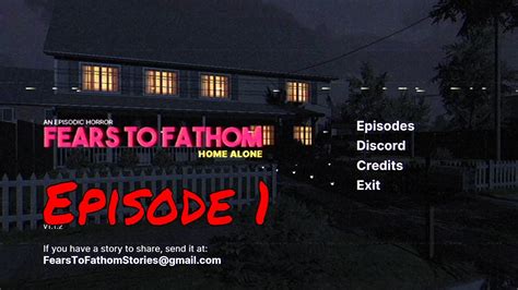 Fears To Fathom Episode 1 Home Alone Indie Horror Game Youtube