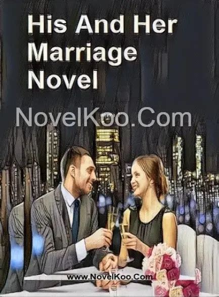 His And Her Marriage Novel A Best Novel To Read Online Novelpeer Com