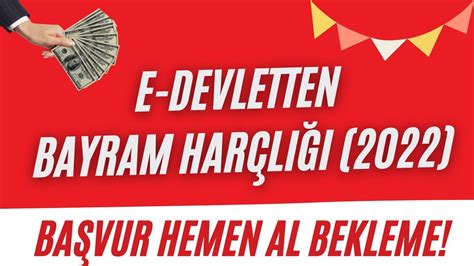 E DEVLET BAYRAM HARÇLIĞI BAŞVURUSU NASIL YAPILIR E DEVLET BAYRAM