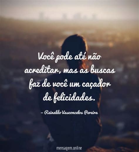 Frases De Felicidades Voc Pode At N O Acreditar