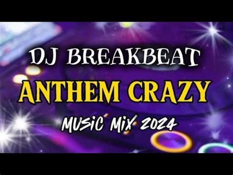 Dj Anthem Crazy Mixed Breakbeat Jaipong Full Bass Terbaru