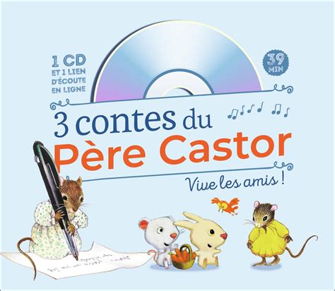 Amazon fr 3 contes du Père Castor Vive les amis Collectif Livres