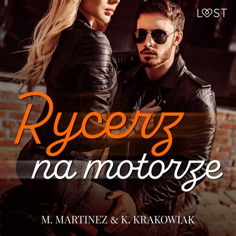 Rycerz Na Motorze Opowiadanie Erotyczne Audiobook By M Martinez