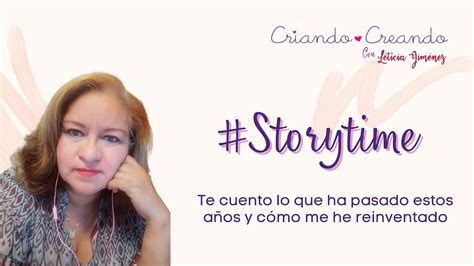 storytime Los años mas difíciles que he tenido YouTube