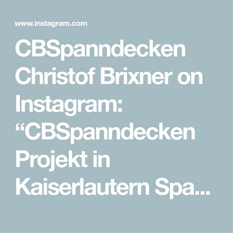 CBSpanndecken Christof Brixner On Instagram CBSpanndecken Projekt In