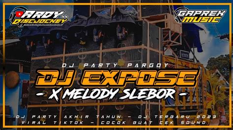 Dj Expose X Melody Slebor Viral Tiktok Full Bass Jinggle Fa