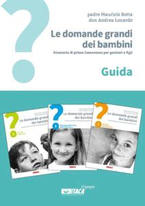 Guida Le Domande Grandi Bambini Le Domande Grandi Dei Bambini