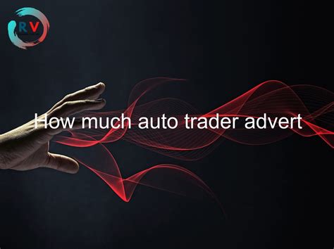 How Much Auto Trader Advert 🔴 2023 Updated