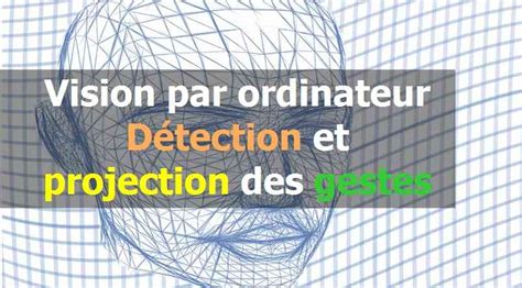 Vision Par Ordinateur D Tection Et Projection Des Gestes Waytolearnx