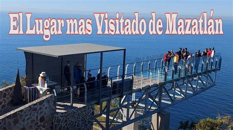 El Lugar Mas Visitado De Mazatl N El Faro Natural Mas Alto Del Mundo