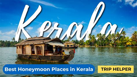 Best Honeymoon Places In Kerala Explore 10 Memorable Honeymoon