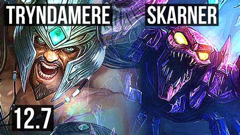 Tryndamere Vs Skarner Top 8 0 2 700 Games Legendary Euw Master