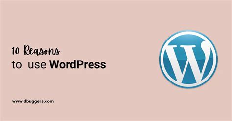 Why Use Wordpress 10 Reasons To Use Wordpress In 2023