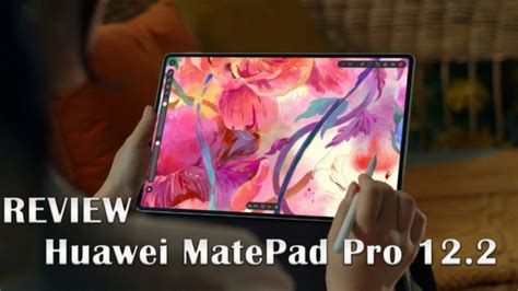 Review Huawei Matepad Pro 12 2 Tablet Premium Performa Gahar Fitur Lengkap