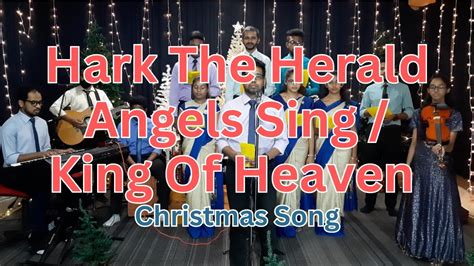 Hark The Herald Angels Sing King Of Heaven Christmas Song Shalom