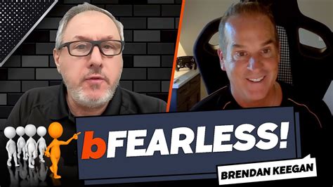 BFearless With Brendan Keegan Tony DUrso Entrepreneur Leadership