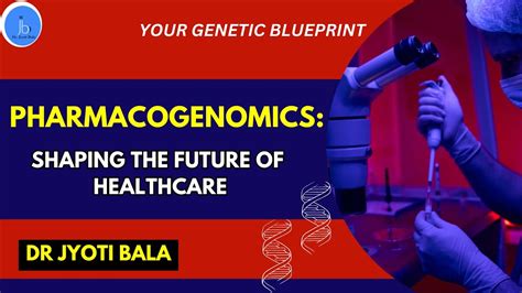 Pharmacogenomics: Applications Shaping the Future of Healthcare| 5 ...