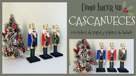 MANUALIDADES PARA NAVIDAD COMO HACER UN CASCANUECES CON ROLLOS DE