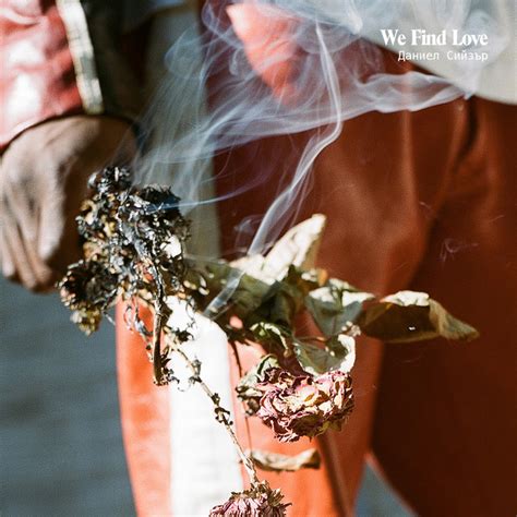 We Find Love Single Single By Daniel Caesar Spotify