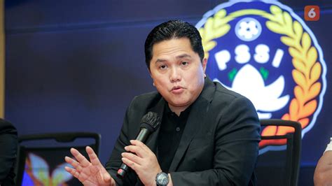 Anggaran Pssi Di Capai Rp Miliar Erick Thohir Apresiasi