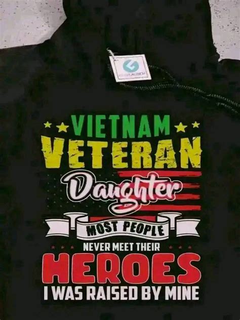 Vietnam Veteran Daughter Most People Never Meet Their Heroes I Was