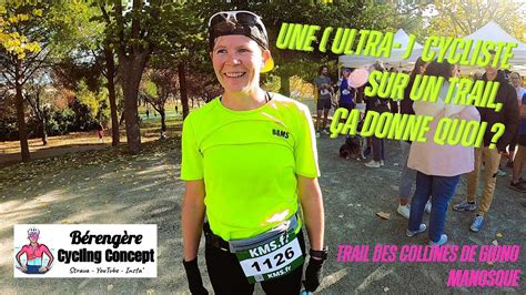 Une ULTRA Cycliste au TRAIL des collines de GIONO à MANOSQUE ça