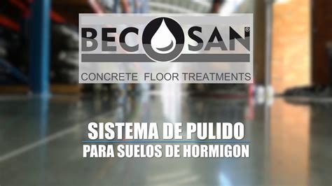 Becosan Tratamiento Para Suelos De Hormig N Pulido Youtube