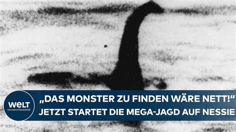 LOCH NESS Das Monster zu finden wäre nett Jetzt startet größte Jagd