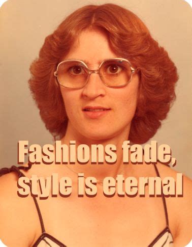 Fashions Fade Style Is Eternal Yves Saint Laurent Quote Fashion