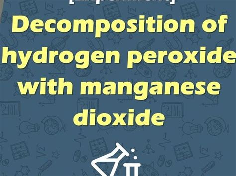 Experiment Booklet Decomposition Of Hydrogen Peroxide Teaching Resources