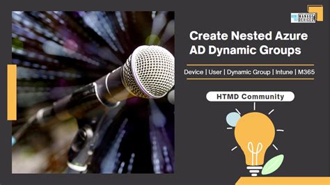 How To Create Nested Azure AD Dynamic Groups HTMD Blog