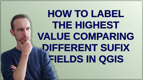 Gis How To Label The Highest Value Comparing Different Sufix Fields In