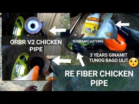 RE FIBER ORBR V2 CHICKEN PIPE TUNOG BAGO 3 YEARS GAMIT LUTONG SUBRA