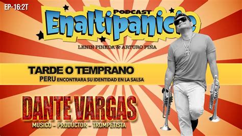 Tarde O Temprano Peru Tendra Su Identidad En La Salsa Dante Vargas