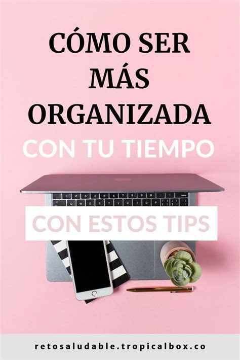 Cómo ser más organizada y simplificar tu vida RETO SALUDABLE Como