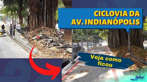 Como ficou a Ciclovia da Av Indianópolis em São Paulo Vá de Bike