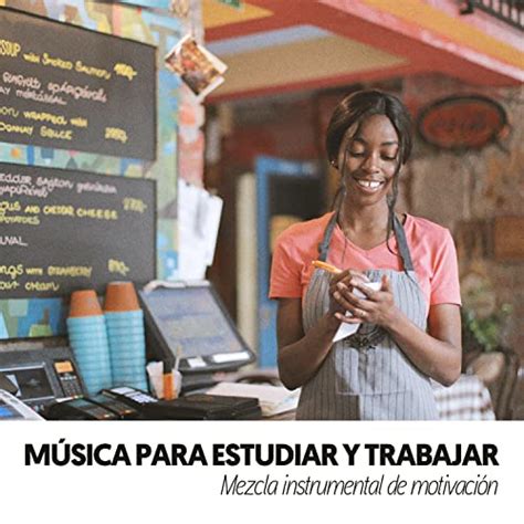 Play M Sica Para Estudiar Y Trabajar Mezcla Instrumental De Motivaci N