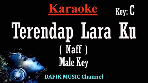 Terendap Laraku Karaoke Naff Nada Pria Cowok Male Key C YouTube