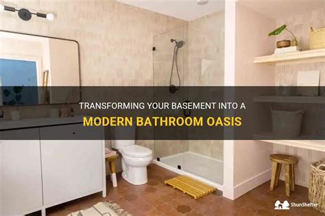 Transforming Your Basement Into A Modern Bathroom Oasis Shunshelter