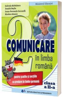 Comunicare In Limba Romana Pentru Scolile Si Sectiile Cu Predare In