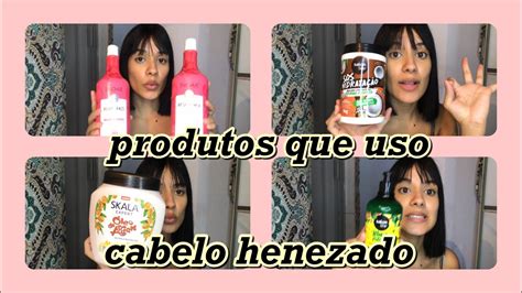 Produtos Que Uso No Meu Cabelo Henezado Cabelo Hen Youtube