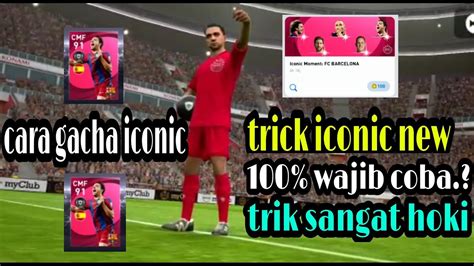 New Trick Update Cara Mendapatkan Pemain Legend Iconic Xavi Barcelona