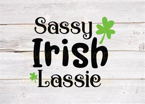 Sassy Irish Lassie Svg Irish Svg St Patricks Day Svg Etsy