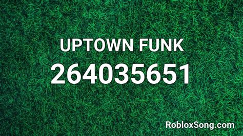 UPTOWN FUNK Roblox ID - Roblox music codes