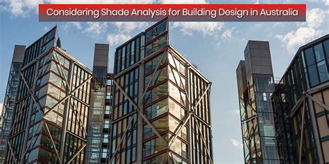 Considering Shade Analysis For Building Design In Australia By Kuldeep Bwail Medium