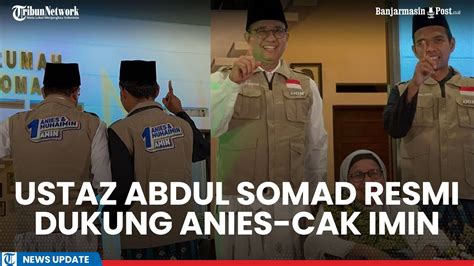 Ustaz Abdul Somad Resmi Dukung Pasangan Anies Baswedan Cak Imin Di