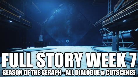 Season Of The Seraph Week 7 Full Story All Dialogue And Cutscenes Destiny 2 Youtube