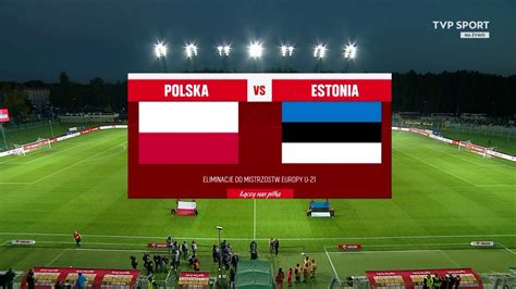 Polska U21 Estonia U21 Piłka nożna eliminacje ME do lat 21 SKRÓT