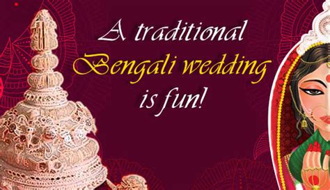 Bengali Wedding Rituals: Tradition Coupled with Fun