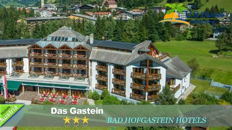 Das Gastein Bad Hofgastein Hotels Austria Youtube